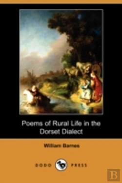 Bertrand.pt - Poems Of Rural Life In The Dorset Dialect (Dodo Press)