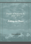 Poems Of Seniority Ii - Letting In Chaos