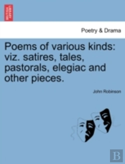 Bertrand.pt - Poems Of Various Kinds: Viz. Satires, Tales, Pastorals, Elegiac And Other Pieces.