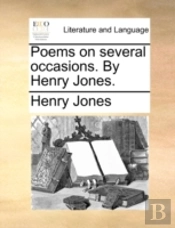 Poems On Several Occasions. By Henry Jon