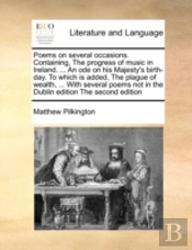 Poems On Several Occasions. Containing,