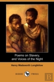 Poems On Slavery, And Voices Of The Night (Dodo Press)