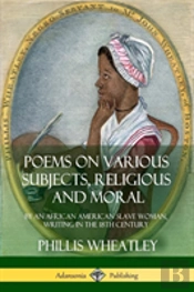 Poems On Various Subjects, Religious And Moral