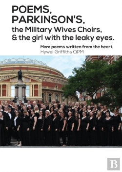 Bertrand.pt - Poems, Parkinson'S, The Military Wives Choirs And The Girl With Leaky Eyes