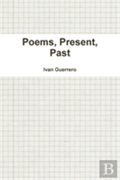 Poems, Present, Past
