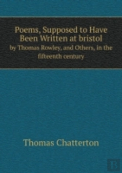 Bertrand.pt - Poems, Supposed To Have Been Written At Bristol By Thomas Rowley, And Others, In The Fifteenth Century