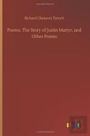Poems. The Story Of Justin Martyr, And Other Poems