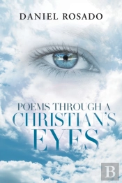 Poems Through A Christian'S Eyes