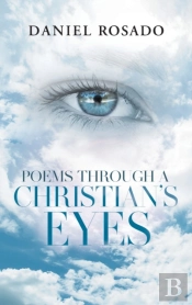 Poems Through A Christian'S Eyes