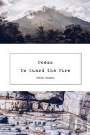 Poems To Guard The Fire