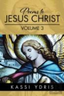Poems To Jesus Christ Volume 3