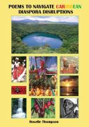 Poems To Navigate Caribbean Diaspora Disruptions