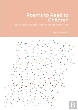 Bertrand.pt - Poems To Read To Children (You Should Read Them To Eachother Too)