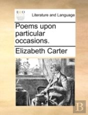 Poems Upon Particular Occasions.