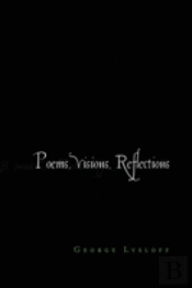 Poems, Visions, Reflections