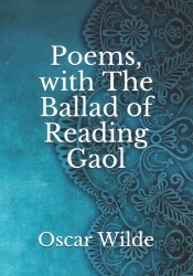 Poems, With The Ballad Of Reading Gaol