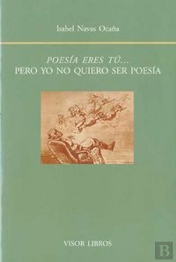 Bertrand.pt - Poes¡A Eres Tú, Pero Yo Quiero Ser Poes¡A