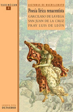 Bertrand.pt - Poesæa Lærica Renacentista. Garcilaso De La Vega, San Juan De La Cruz Y Fray Luis De Leùn