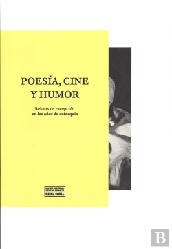Bertrand.pt - Poesía, Cine Y Humor. Relatos De Excepción En Los Años De Autarquía