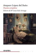 Poesía Completa De Amparo López Del Baño