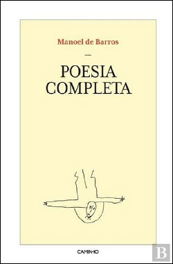 Bertrand.pt - Poesia Completa de Manoel de Barros