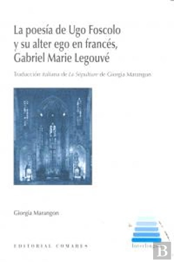 Bertrand.pt - Poesia De Ugo Foscolo Y Su Alter Ego En Frances Gabriel Mar
