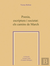 Poesia, Escriptura I Societat: Els Camins De March