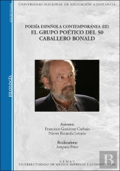 Poesía Española Contemporánea (Iii). El Grupo Poético Del 50. Caballero Bonald