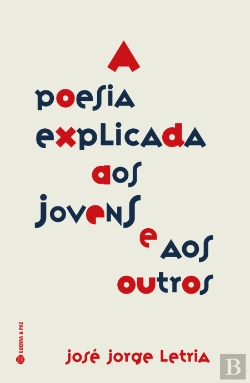 Bertrand.pt - Poesia Explicada aos Jovens e aos Outros