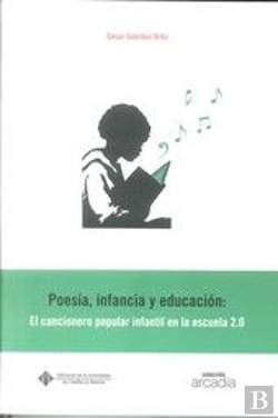 Bertrand.pt - Poesía, Infancia Y Educación: El Cancionero Popular Infantil En La Escuela 2.0
