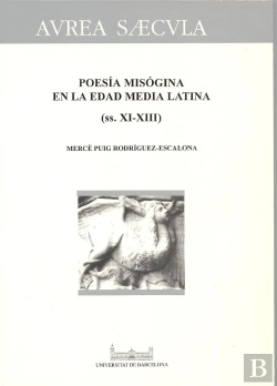 Bertrand.pt - Poesía Misógina En La Edad Media Latina (Ss.Xi-Xiii).
