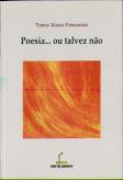 Poesia... ou Talvez Não