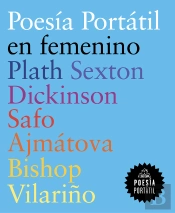 Poesía Portátil En Femenino (Plath | Sexton | Dickinson | Safo | Ajmátova | Bishop | Vilariño)