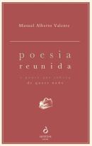 Poesia Reunida - O Pouco Que Sobrou de Quase Nada