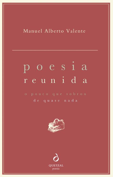 Poesia Reunida - O Pouco Que Sobrou de Quase Nada
