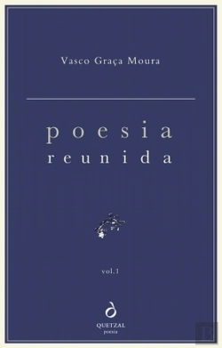 Bertrand.pt - Poesia Reunida - Vasco Graça Moura - Vol. 1