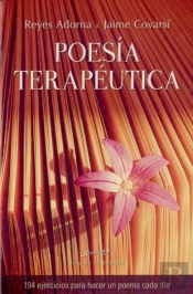 Poesía Terapéutica. 94 Ejercicios Para Hacer Un Poema Cada Día