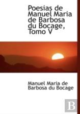 Poesias De Manuel Maria De Barbosa Du Bocage, Tomo V