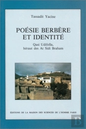 Poésie Berbère Et Identité : Qasi Udifella, Héraut Des At Sidi Braham