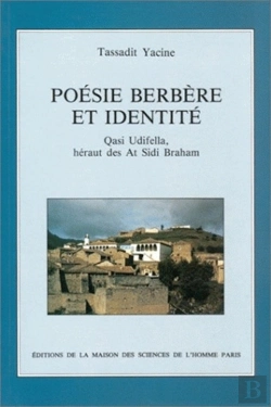 Bertrand.pt - Poésie Berbère Et Identité : Qasi Udifella, Héraut Des At Sidi Braham