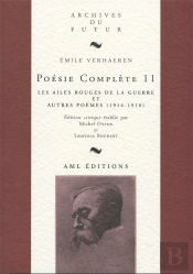 Poésie Complète Tome 11 : Les Ailes Rouges De La Guerre ; Et Autres Poèmes (1914-1916)