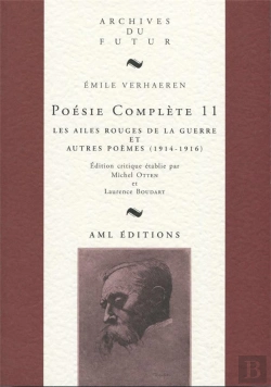 Bertrand.pt - Poésie Complète Tome 11 : Les Ailes Rouges De La Guerre ; Et Autres Poèmes (1914-1916)