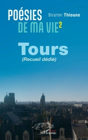 Poésie De Ma Vie 2 : Tours (Recueil Dédié)