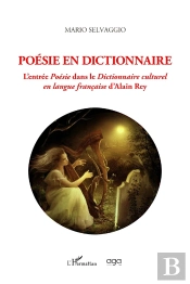 Poesie En Dictionnaire : L'Entrée Poésie Dans Le Dictionnaire Culturel En Langue Française D'Alain Rey