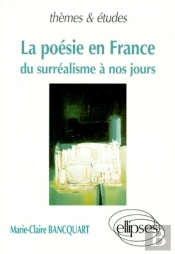 Poesie En France. Du Surrealisme A Nos Jours