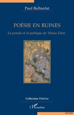 Bertrand.pt - Poésie En Ruines ; La Pensée Et La Poétique De Yunus Emre