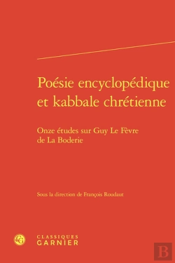 Bertrand.pt - Poésie Encyclopédique Et Kabbale Chrétienne : Onze Études Sur Guy Le Fèvre De La Boderie