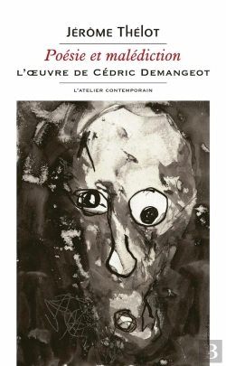 Bertrand.pt - Poésie Et Malédiction : L'Oeuvre De Cédric Demangeot