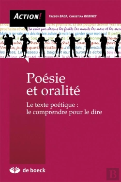 Bertrand.pt - Poésie Et Oralité ; Le Texte Poétique : Le Comprendre Pour Le Dire