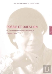 Poésie Et Question : De La Poésie Comme Pensee Critique De L'Hospitalité